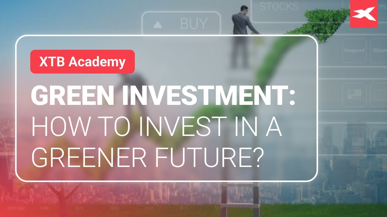 How to invest for a greener future