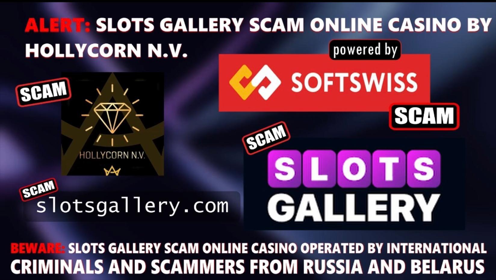 Slots Gallery Casino Scam-Softswiss-N1 Interactive-Hollicorn NV-Roland Yakovlevich Isaev-Paata Gamgoneishvili-Ivan Montik-Pavel Kashuba-Dmitry Yaikov