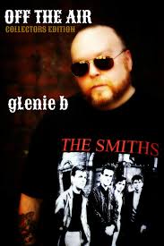 The Voice Behind the Music, Glenie B 1 Glenie B and The Smiths
