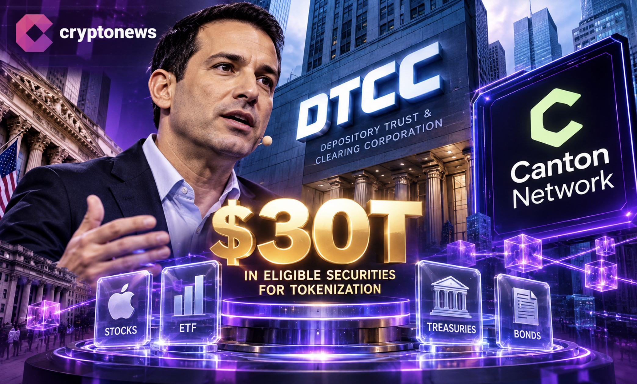 Canton Network and DTCC open access to $30T in eligible securities, raising fresh catalysts on blockchain tokenization and adoption.